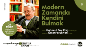 Sakarya’da 'Modern Zamanda Kendini Bulmak' Söyleşisi 24 Nisan’da Gerçekleşecek