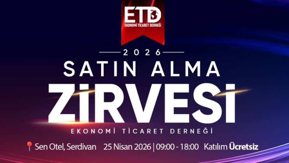 ETD Sakarya Satın Alma Zirvesi 2026’da Geniş Bölgesel Katılımla Başlıyor