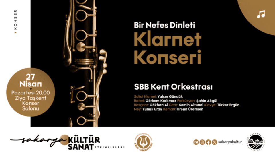 Sakarya Kent Orkestrası'ndan Ziya Taşkent’te Klarnet Dinletisi 27 Nisan'da