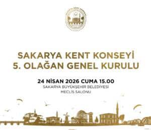 Sakarya Kent Konseyi'nin 5. Genel Kurulu 24 Nisan'da Meclis Salonu'nda Yapılacak